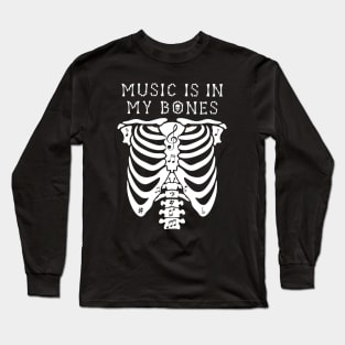 Music Is In My Bones Long Sleeve T-Shirt